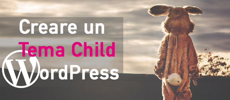 Creare un tema Child per WordPress