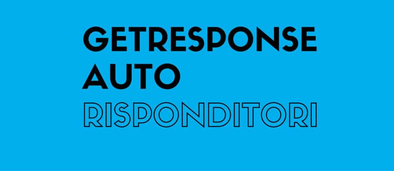 usare gli autoresponder di getresponse