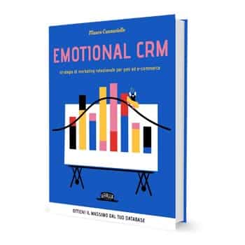 Emotional CRM - Strategie di marketing relazionale per PMI ed e-commerce di Maura Cannaviello