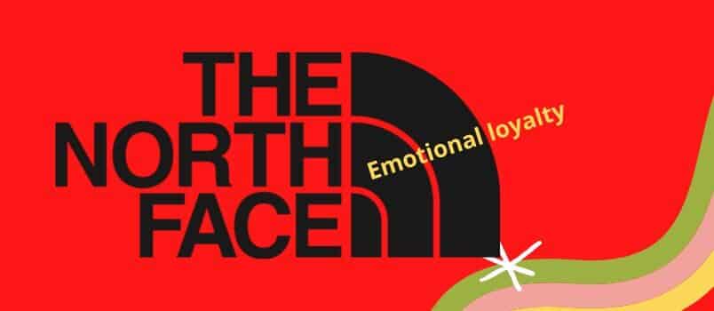 Emotional Loyalty The north Face